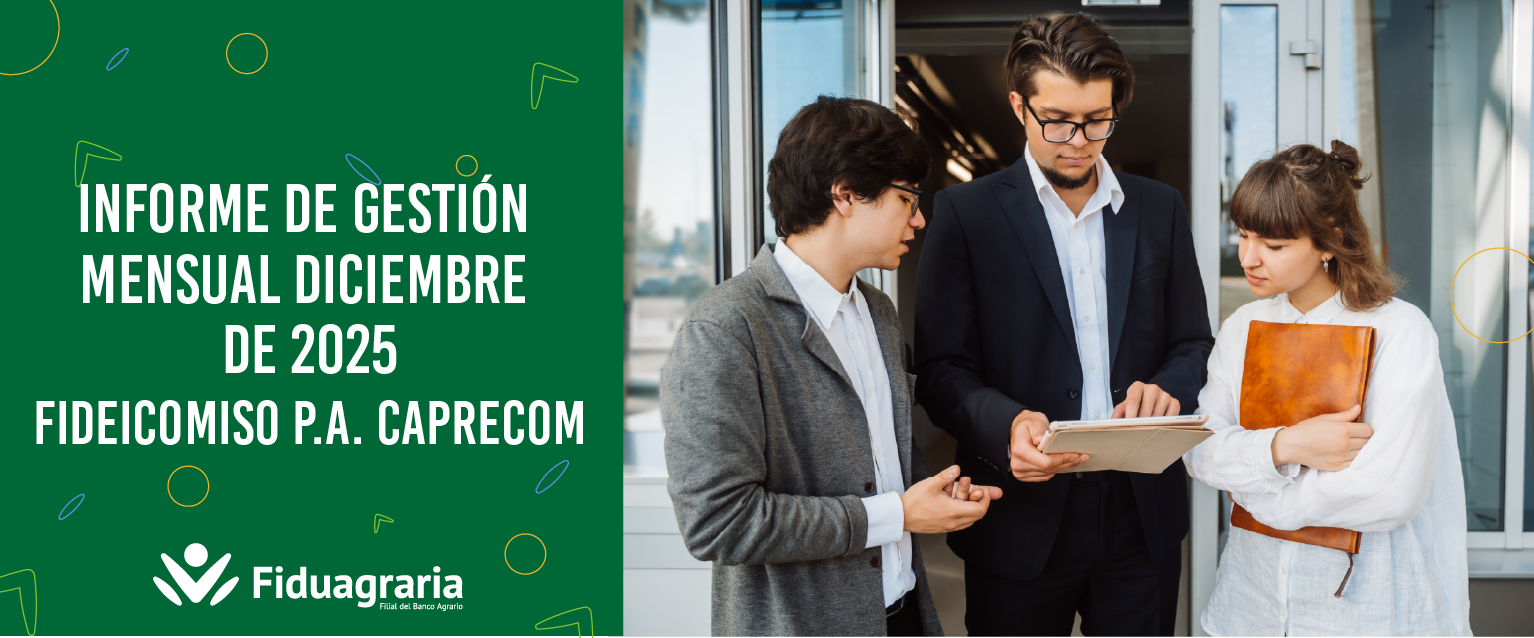 INFORME DE GESTIÓN MENSUAL DICIEMBRE DE 2025 - FIDEICOMISO P.A. CAPRECOM